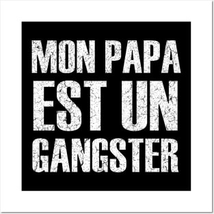 Mon Papa Est Un Gangster Posters and Art